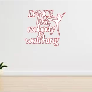 dance like-nobody-is-watching-sign-room